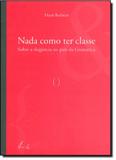 Nada Como Ter Classe: Sobre a Elegância no Pais da Gramática - Vieira e lent - fatto