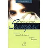 Nada é Para Sempre - Lúmen