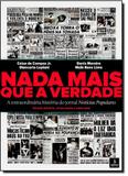 Nada Mais que a Verdade: a Extraordinária História do Jornal Notícias Populares - Summus - grupo summus