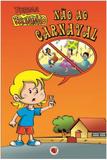Não Ao Carnaval - Livrinho - Apec