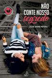 Nao conte nosso segredo - Universo dos livros