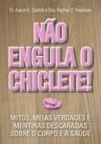 Não engula o chiclete