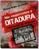 Nao esquecemos a ditadura: memorias da violencia - Insular