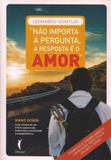 Não Importa A Pergunta, A Resposta É O Amor - Ser mais