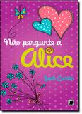 Não Pergunte a Alice - Galera record - grupo record