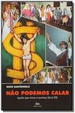Nao podemos calar o que vimos e ouvimos - Loyola