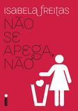 Não se apega não
