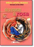 Não Se Esqueçam da Rosa - Coleção Jabuti - Saraiva (paradidatico) - grupo somos