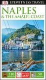 Naples and the amalfi coast - dk eyewitness travel guide - Dorling kindersley uk