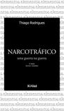 Narcotráfico - uma guerra na guerra - Desatino