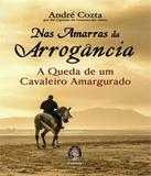 Nas Amarras Da Arrogancia - Madras