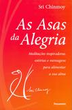Nas Asas da Alegria - Meditações Inspiradoras, Estórias e Mensagens para Alimentar Sua Alma