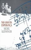 Nas Asas da Esperança - Michel kleinsinger