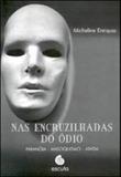 Nas encruzilhadas do odio - Escuta