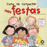 Nas festas - coleçao como se comportar - Escala educacional