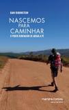 Nascemos para caminhar - Martins fontes