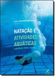 Natação e Atividades Aquáticas - Manole (saude -tecnico) - grupo manole