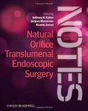 Natural Orifice Translumenal Endoscopic Surgery: Textbook And Video Atlas - John wiley sons inc