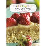 Naturalmente sem glúten - Editora senac