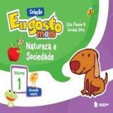 Natureza e sociedade - vol. 1 - col.eu gosto mais - 1 - Editora ibep
