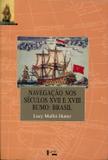Navegação nos Séculos XVII e XVIII: Rumo: Brasil - Edusp