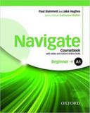 Navigate - beginner a1 - coursebook with dvd and oxford online skills program - Oxford university press do brasil