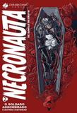 Necronauta i - o soldado assombrado - Zarabatana books