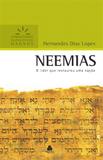 Neemias : O líder que restaurou uma nação