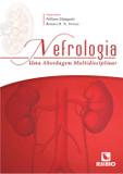 Nefrologia: Uma Abordagem Multidisciplinar / Malagutti - Ed rubio