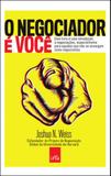Negociador e voce, o - Leya