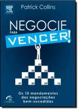 Negocie para vencer ! - os dez mandamentos das negociacoes bem-sucedidas - Campus tecnico (elsevier)