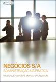 Negócios S/A - Administração na prática