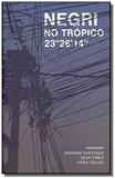 Negri no tropico 01 - Autonomia literaria