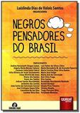 Negros pensadores do brasil - semeando livros - Jurua