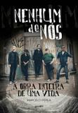 Nenhum de Nós - A Obra Inteira de Uma Vida - Belas letras