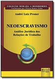 Neoescravismo - analise juridica das relacoes de t - Jurua
