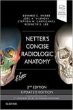 Netters Concise Radiologic Anatomy Updated Edition - Elsevier (import)