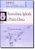 Neurociência Aplicada À Prática Clínica - Atheneu rio