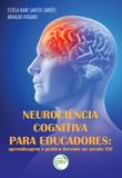 Neurociência Cognitiva Para Educadores - Aprendizagem e Prática Docente no Século XXI - Crv