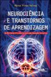 Neurociencia e transtornos de aprendizagem - Wak
