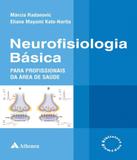 Neurofisiologia Basica Para Profissionais Da Area Da Saude - Atheneu