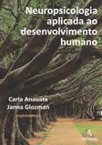 Neuropsicologia aplicada ao desenvolvimento humano - Memnon ed.