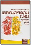Neuropsicopedagogia clinica introducao conceitos t - Jurua