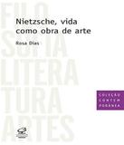Nietzsche, Vida Como Obra De Arte - Civilizacao brasileira