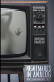 Nightmares in Analog - Jonathan chateau