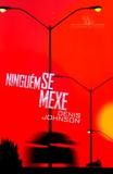 Ninguém se mexe - Companhia das letras