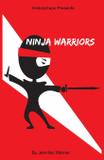 Ninja Warrior - Golgotha press, inc.