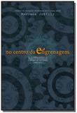 No centro da engrenagem: os interrogatorios na ope - Edusp