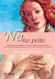 NO NO PEITO - RESSIGNICICACAO DA LINGUAGEM NA RELACAO MULTIPROFISSIONAL DA - 1ª - Desatino