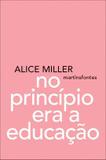 No princípio era a educação